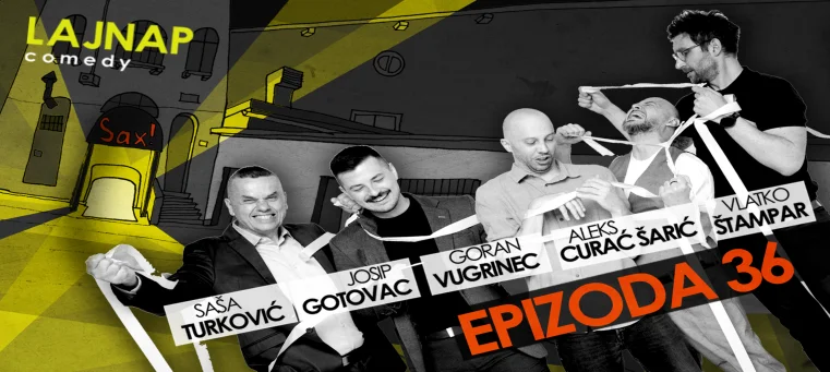 Epizoda 36 - ČETVRTA IZVEDBA - STAND UP COMEDY by LAJNAP (2 / 2)