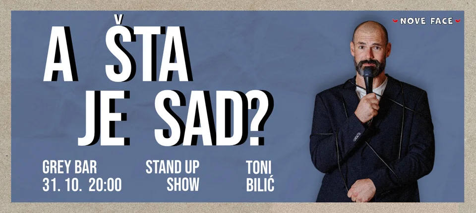 STAND-UP: "A šta je sad?" Toni bilić one man show