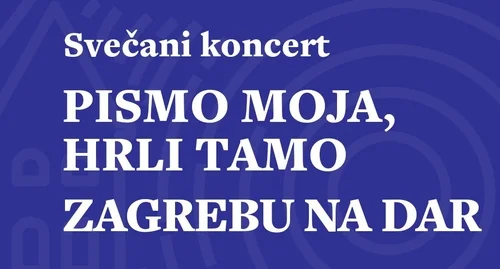 PISMO MOJA, HRLI TAMO – ZAGREBU NA DAR