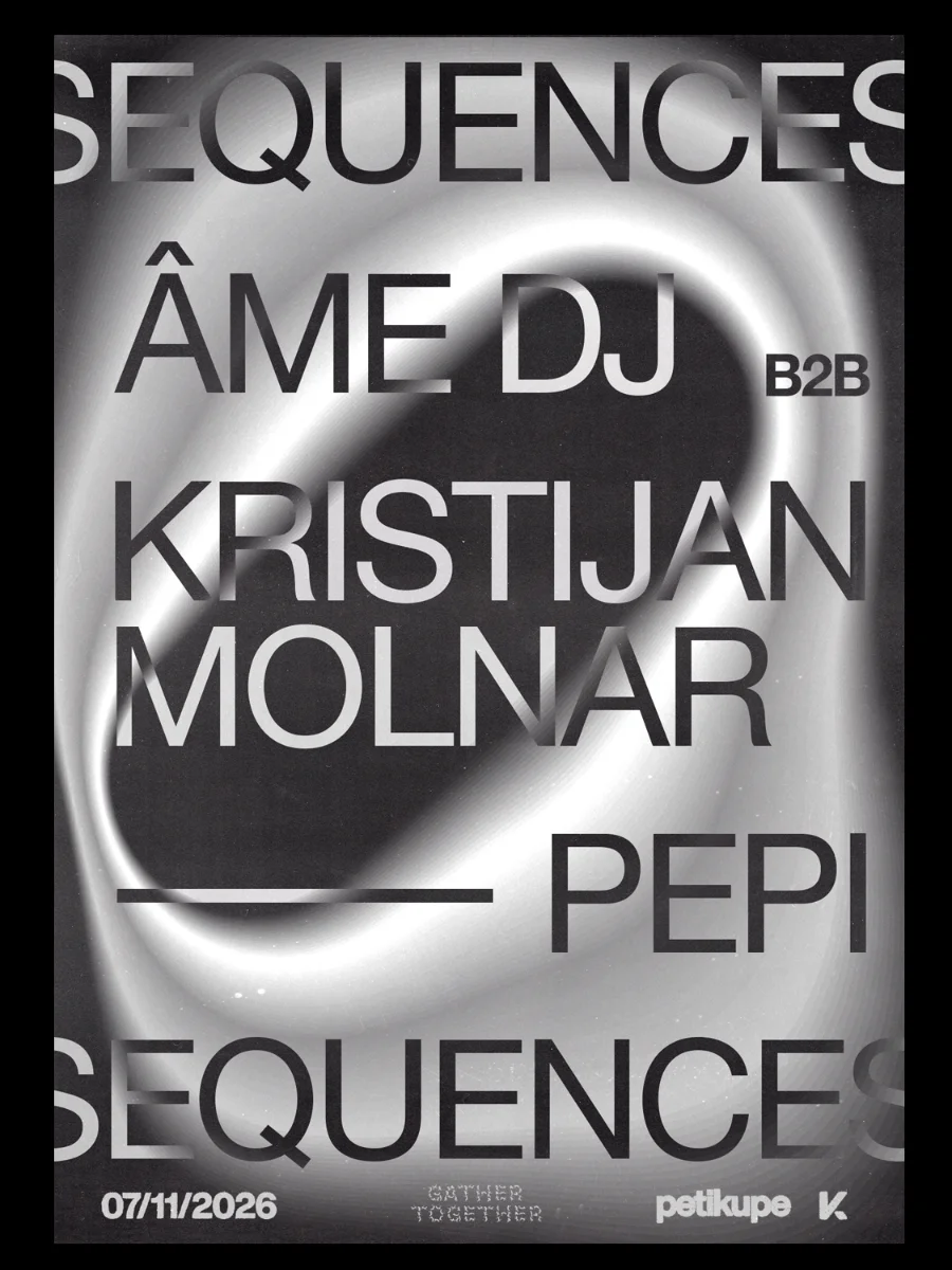 Sequences w/ Âme, Kristijan Molnar, Pepi Jogarde