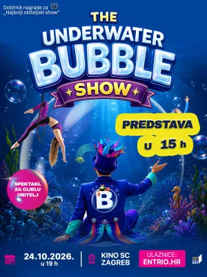The Underwater Bubble Show - Early Show (2 / 2)