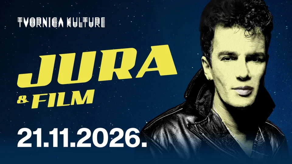 JURA STUBLIĆ & FILM u Tvornici Kulture